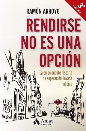 RENDIRSE NO ES UNA OPCIÓN | 9788497358415 | ARROYO PRIETO, RAMÓN | Llibreria Aqualata | Comprar llibres en català i castellà online | Comprar llibres Igualada