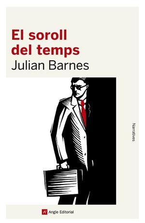 SOROLL DEL TEMPS, EL | 9788416139989 | BARNES, JULIAN | Llibreria Aqualata | Comprar llibres en català i castellà online | Comprar llibres Igualada