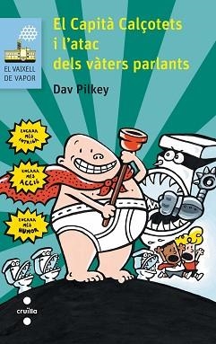 CAPITA CALCOTETS I L'ATAC DELS VÀTERS PARLANTS, EL | 9788466140058 | PILKEY, DAV | Llibreria Aqualata | Comprar libros en catalán y castellano online | Comprar libros Igualada