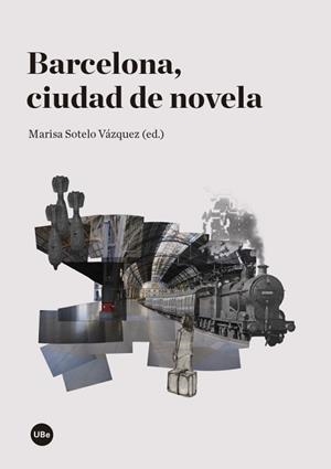 BARCELONA, CIUDAD DE NOVELA | 9788447539710 | SOTELO VÁQUEZ, MARISA | Llibreria Aqualata | Comprar llibres en català i castellà online | Comprar llibres Igualada