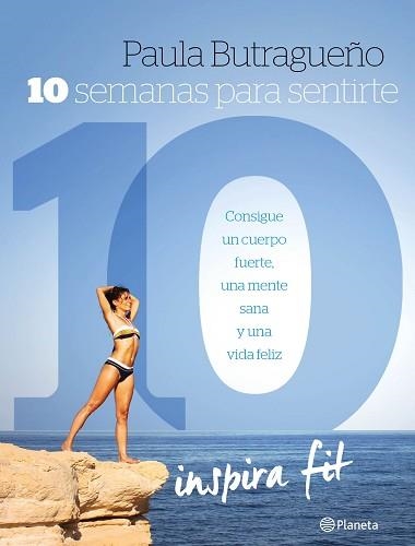 10 SEMANAS PARA SENTIRTE 10 | 9788408153009 | BUTRAGUEÑO, PAULA | Llibreria Aqualata | Comprar llibres en català i castellà online | Comprar llibres Igualada