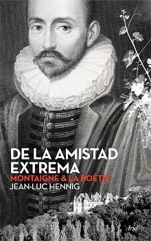 DE LA AMISTAD EXTREMA | 9788434423701 | HENNIG, JEAN-LUC  | Llibreria Aqualata | Comprar llibres en català i castellà online | Comprar llibres Igualada