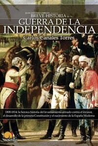 BREVE HISTORIA DE LA GUERRA DE INDEPENDENCIA ESPAÑOLA | 9788497632812 | CANALES TORRES, CARLOS | Llibreria Aqualata | Comprar libros en catalán y castellano online | Comprar libros Igualada