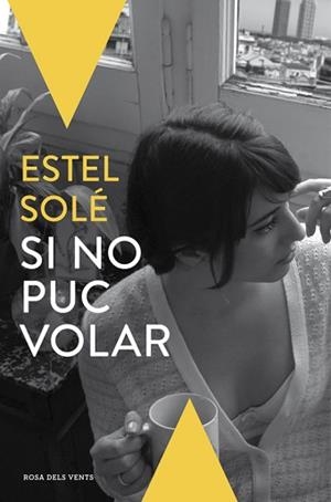 SI NO PUC VOLAR | 9788416430062 | SOLE, ESTEL | Llibreria Aqualata | Comprar libros en catalán y castellano online | Comprar libros Igualada