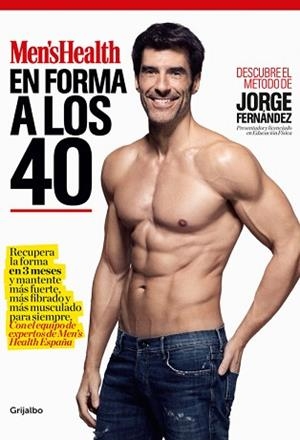 EN FORMA A LOS 40 | 9788416449316 | FERNANDEZ, JORGE / MEN'S HEALTH | Llibreria Aqualata | Comprar libros en catalán y castellano online | Comprar libros Igualada