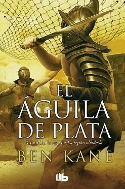 ÁGUILA DE PLATA, EL | 9788490702499 | KANE, BEN | Llibreria Aqualata | Comprar libros en catalán y castellano online | Comprar libros Igualada