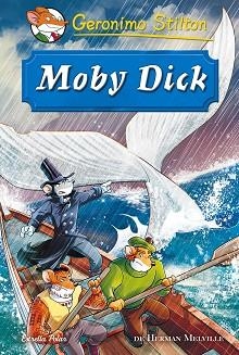 MOBY DICK | 9788416520466 | GERONIMO STILTON | Llibreria Aqualata | Comprar libros en catalán y castellano online | Comprar libros Igualada