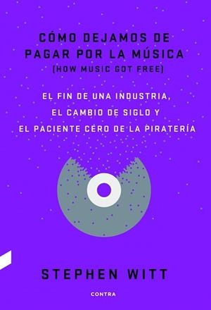 CÓMO DEJAMOS DE PAGAR POR LA MÚSICA | 9788494403378 | WITT, STEPHEN | Llibreria Aqualata | Comprar libros en catalán y castellano online | Comprar libros Igualada