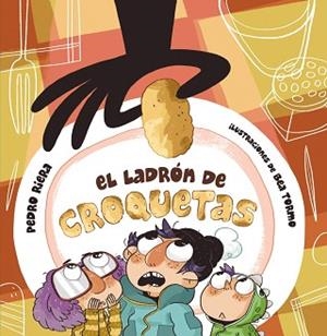 LADRÓN DE CROQUETAS, EL | 9788467861433 | RIERA, PEDRO | Llibreria Aqualata | Comprar llibres en català i castellà online | Comprar llibres Igualada