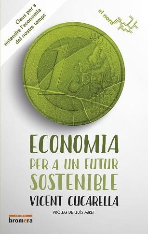 ECONOMIA PER A UN FUTUR SOSTENIBLE | 9788490266038 | CUCARELLA TORMO, VICENT | Llibreria Aqualata | Comprar llibres en català i castellà online | Comprar llibres Igualada