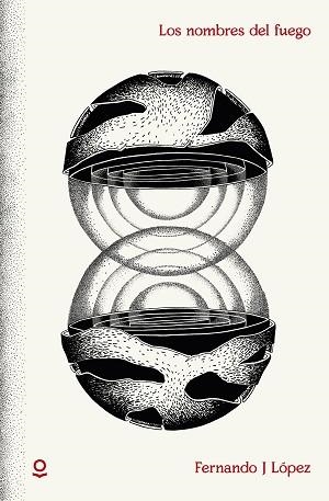 NOMBRES DEL FUEGO, LOS (LOQUELEO) | 9788491221562 | J LÓPEZ, FERNANDO | Llibreria Aqualata | Comprar llibres en català i castellà online | Comprar llibres Igualada