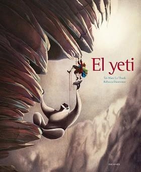 YETI, EL | 9788414002391 | LE THANH, TAÏ- MARC / DAUTREMER, RÉBECA | Llibreria Aqualata | Comprar libros en catalán y castellano online | Comprar libros Igualada