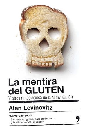 MENTIRA DEL GLUTEN, LA | 9788499985442 | LEVINOVITZ, ALAN | Llibreria Aqualata | Comprar llibres en català i castellà online | Comprar llibres Igualada
