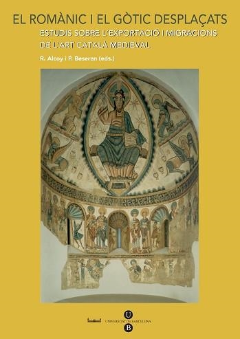 ROMÀNIC I EL GÒTIC DESPLAÇATS, EL | 9788447532391 | BESERAN I RAMON, PERE/ALCOY PEDRÓS, ROSA | Llibreria Aqualata | Comprar libros en catalán y castellano online | Comprar libros Igualada