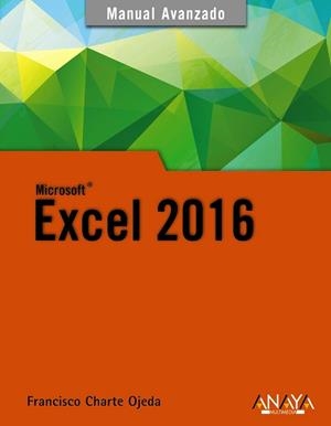 EXCEL 2016 | 9788441538061 | CHARTE, FRANCISCO | Llibreria Aqualata | Comprar libros en catalán y castellano online | Comprar libros Igualada