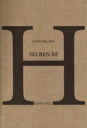 NO BEN BE | 9788494459047 | HAC MOR, CARLES | Llibreria Aqualata | Comprar llibres en català i castellà online | Comprar llibres Igualada