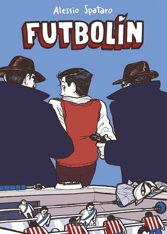 FUTBOLÍN | 9788466334921 | SPATARO, ALESSIO | Llibreria Aqualata | Comprar libros en catalán y castellano online | Comprar libros Igualada