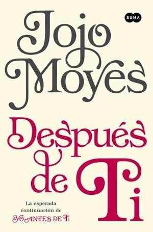 DESPUÉS DE TI | 9788483658826 | MOYES, JOJO | Llibreria Aqualata | Comprar libros en catalán y castellano online | Comprar libros Igualada