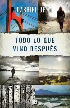 TODO LO QUE VINO DESPUÉS | 9788466659246 | URZA, GABRIEL | Llibreria Aqualata | Comprar libros en catalán y castellano online | Comprar libros Igualada