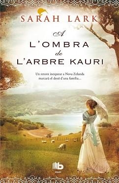 A L'OMBRA DE L'ARBRE KAURI | 9788490702604 | LARK, SARAH | Llibreria Aqualata | Comprar libros en catalán y castellano online | Comprar libros Igualada