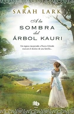 A LA SOMBRA DEL ÁRBOL KAURI | 9788490702598 | LARK, SARAH | Llibreria Aqualata | Comprar libros en catalán y castellano online | Comprar libros Igualada