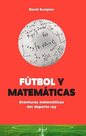 FÚTBOL Y MATEMÁTICAS | 9788434423848 | SUMPTER, DAVID | Llibreria Aqualata | Comprar libros en catalán y castellano online | Comprar libros Igualada