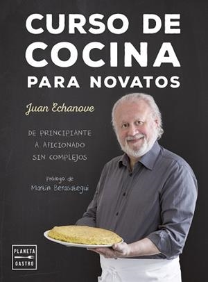 CURSO DE COCINA PARA NOVATOS | 9788408157366 | ECHANOVE LABANDA, JUAN | Llibreria Aqualata | Comprar llibres en català i castellà online | Comprar llibres Igualada