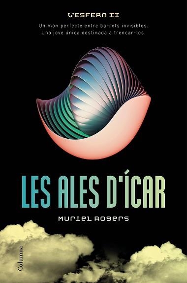ESFERA II, LA. LES ALES D'ÍCAR | 9788466420990 | ROGERS, MURIEL | Llibreria Aqualata | Comprar llibres en català i castellà online | Comprar llibres Igualada
