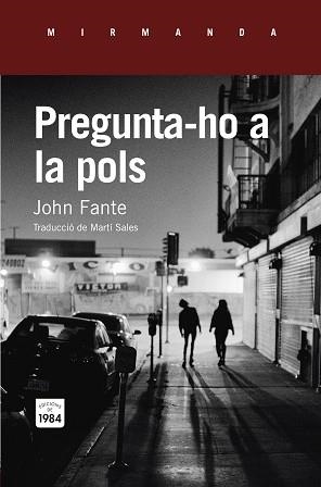 PREGUNTA-HO A LA POLS | 9788415835820 | FANTE, JOHN | Llibreria Aqualata | Comprar libros en catalán y castellano online | Comprar libros Igualada