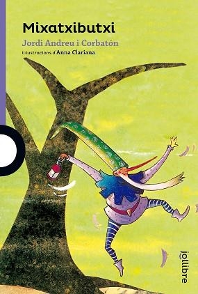 MIXATXIBUXI  (JOLLIBRE +8) | 9788416661091 | ANDREU CORBATON, JORDI | Llibreria Aqualata | Comprar libros en catalán y castellano online | Comprar libros Igualada