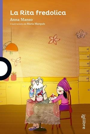 RITA FREDOLICA, LA (JOLLIBRE +8) | 9788416661121 | MANSO I MUNNE, ANNA | Llibreria Aqualata | Comprar libros en catalán y castellano online | Comprar libros Igualada