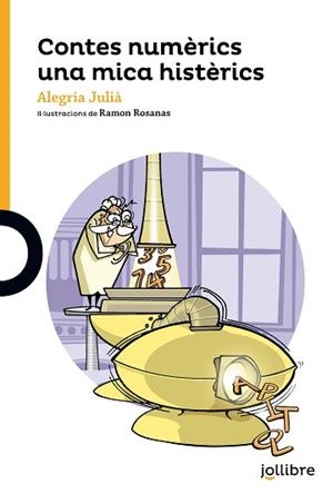 CONTES NUMÈRICS UNA MICA HISTÈRICS (JOLLIBRE +10) | 9788416661183 | JULIA I DANES, ALEGRIA | Llibreria Aqualata | Comprar llibres en català i castellà online | Comprar llibres Igualada