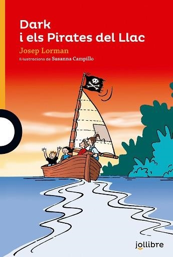 DARK I ELS PIRATES DEL LLAC (JOLLIBRE +10) | 9788416661220 | LORMAN ROIG, JOSEP | Llibreria Aqualata | Comprar libros en catalán y castellano online | Comprar libros Igualada