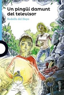 UN PINGUÏ DAMUNT DEL TELEVISOR (JOLLIBRE + 12) | 9788416661305 | DEL HOYO ALFARO, RODOLFO | Llibreria Aqualata | Comprar libros en catalán y castellano online | Comprar libros Igualada