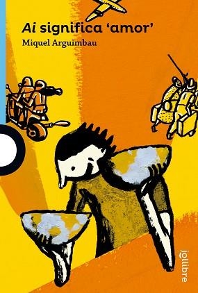 AI SIGNIFICA AMOR  (JOLLIBRE + 12) | 9788416661336 | ARGUIMBAU LATORRE, MIQUEL | Llibreria Aqualata | Comprar libros en catalán y castellano online | Comprar libros Igualada