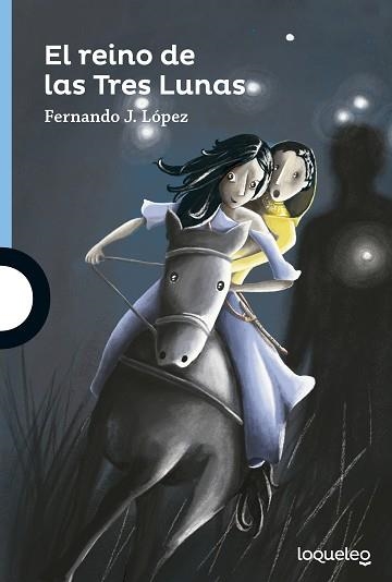 REINO DE LAS TRES LUNAS, EL (LOQUELEO +12) | 9788491221203 | LÓPEZ, FERNANDO J. | Llibreria Aqualata | Comprar libros en catalán y castellano online | Comprar libros Igualada