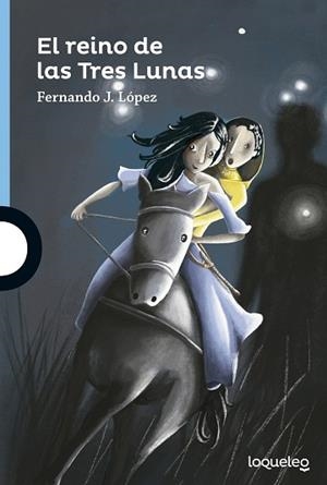 REINO DE LAS TRES LUNAS, EL (LOQUELEO +12) | 9788491221203 | LÓPEZ, FERNANDO J. | Llibreria Aqualata | Comprar llibres en català i castellà online | Comprar llibres Igualada