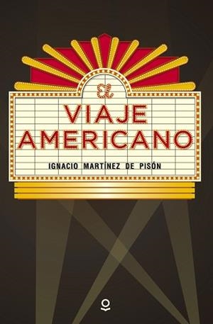 VIAJE AMERICANO, EL (LOQUELEO) | 9788491220732 | MARTÍNEZ DE PISÓN, IGNACIO | Llibreria Aqualata | Comprar libros en catalán y castellano online | Comprar libros Igualada