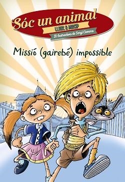 MISSIÓ (GAIREBÉ) IMPOSSIBLE | 9788448939281 | LLORT, LLUÍS / MACIP, SALVADOR | Llibreria Aqualata | Comprar libros en catalán y castellano online | Comprar libros Igualada