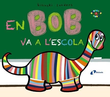 EN BOB VA A L ' ESCOLA | 9788499066868 | BISINSKI, PIERRICK | Llibreria Aqualata | Comprar libros en catalán y castellano online | Comprar libros Igualada