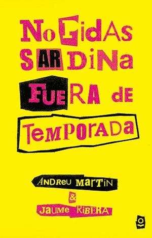 NO PIDAS SARDINA FUERA DE TEMPORADA (LOQUELEO) | 9788491221401 | MARTÍN, ANDREU/RIBERA, JAUME | Llibreria Aqualata | Comprar libros en catalán y castellano online | Comprar libros Igualada