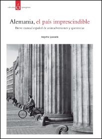 ALEMANIA, EL PAÍS IMPRESCINDIBLE | 9788484597261 | QUESADA, BEGOÑA | Llibreria Aqualata | Comprar libros en catalán y castellano online | Comprar libros Igualada