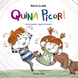 QUINA PICOR! | 9788416522743 | CANYELLES, ANNA / COMOTTO, AGUSTÍN | Llibreria Aqualata | Comprar llibres en català i castellà online | Comprar llibres Igualada