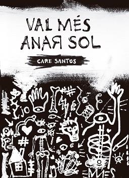 VAL MÉS ANAR SOL | 9788416661374 | SANTOS, CARE | Llibreria Aqualata | Comprar libros en catalán y castellano online | Comprar libros Igualada