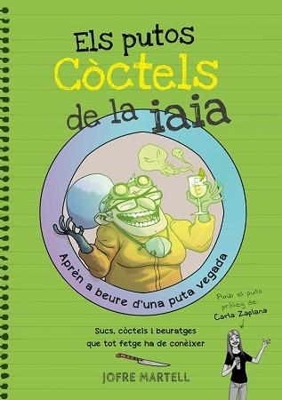 PUTOS CÒCTELS DE LA IAIA, ELS | 9788416670109 | MARTELL, JOFRE | Llibreria Aqualata | Comprar libros en catalán y castellano online | Comprar libros Igualada
