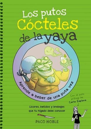 PUTOS CÓCTELES DE LA YAYA, LOS | 9788416670116 | NOBLE, PACO | Llibreria Aqualata | Comprar libros en catalán y castellano online | Comprar libros Igualada