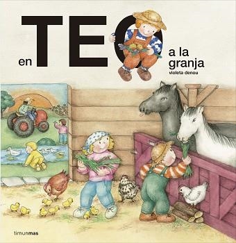 EN TEO A LA GRANJA | 9788416522682 | DENOU, VIOLETA | Llibreria Aqualata | Comprar libros en catalán y castellano online | Comprar libros Igualada