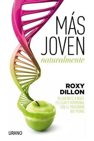 MÁS JOVEN NATURALMENTE | 9788479539405 | DILLON, ROXY | Llibreria Aqualata | Comprar libros en catalán y castellano online | Comprar libros Igualada