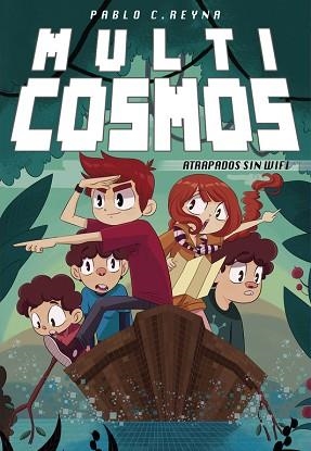 ATRAPADOS SIN WIFI (MULTICOSMOS 2) | 9788490435915 | REYNA, PABLO C. / FERNANDEZ MENDEZ, LUJAN | Llibreria Aqualata | Comprar libros en catalán y castellano online | Comprar libros Igualada