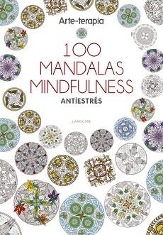 ARTE-TERAPIA 100 MANDALAS MINDFULNESS | 9788416641062 | Llibreria Aqualata | Comprar libros en catalán y castellano online | Comprar libros Igualada